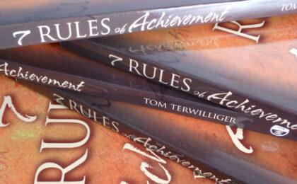 Tom Terwilliger | 7 Rules of Achievement | High Achievers University