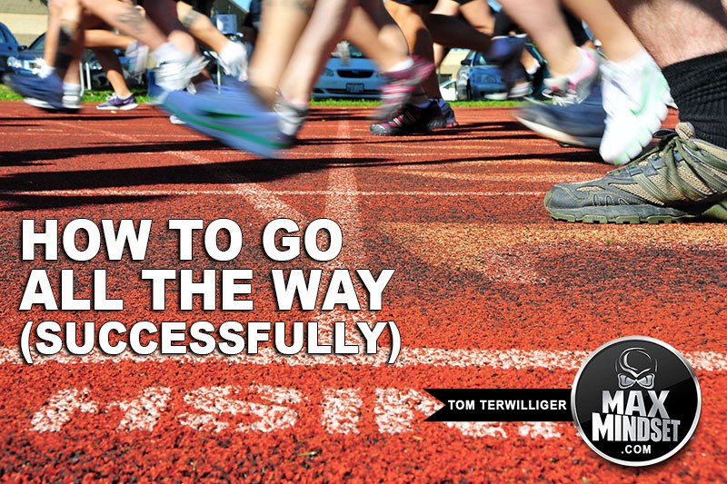 How to Go All the Way — Successfully