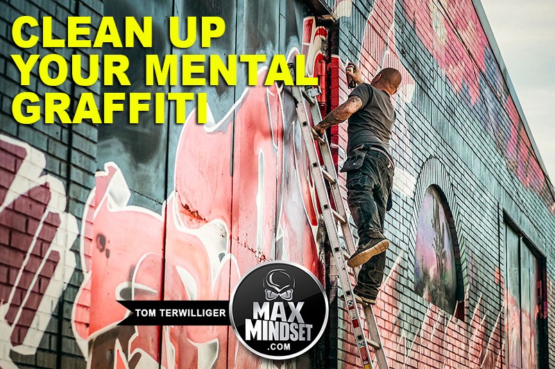 Success Mindset Tip #245: Clean Up Your Mental Graffiti