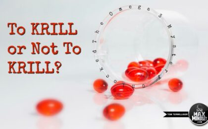 krill-oil-Max Mindset | Tom Terwilliger