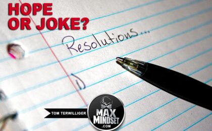 Tom Terwilliger | New Years Resolutions | High Achievers University