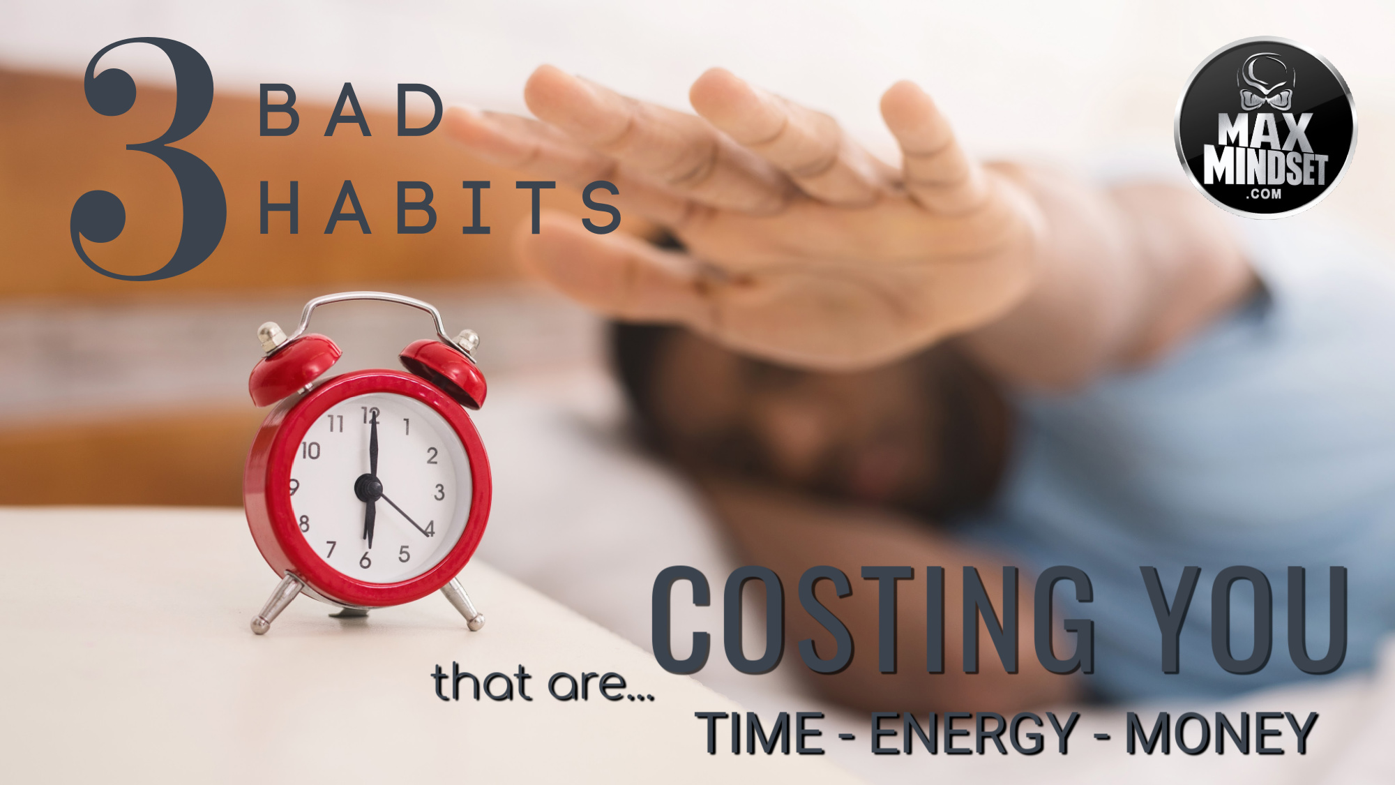 Morning Habits That Are Costing You Time-Energy-Money.